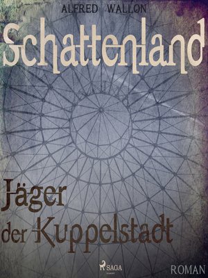 cover image of Schattenland--Jäger der Kuppelstadt (Ungekürzt)